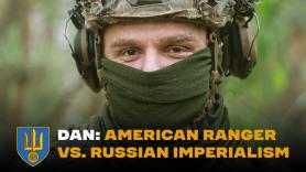 From the U.S. Army to Ukraine: Ranger Dan's Personal War Against russian Imperialism