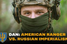 From the U.S. Army to Ukraine: Ranger Dan's Personal War Against russian Imperialism